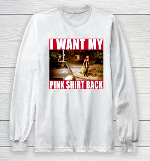 I Want My Pink Shirt Back Mean Girls Long Sleeve T-Shirt 2