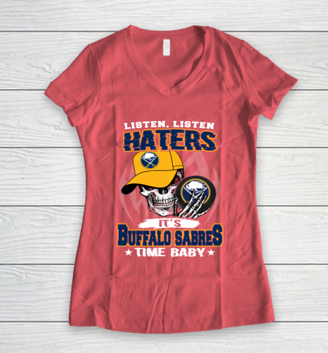 Listen Haters It is SABRES Time Baby NHL Women's V-Neck T-Shirt 4