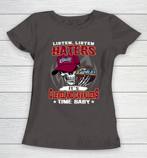 Listen Haters It is CAVALIERS Time Baby NBA Women's T-Shirt 7