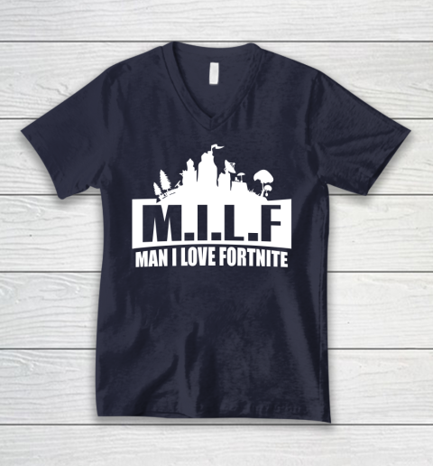 Man I Love Fortnite MILF funny V-Neck T-Shirt 2
