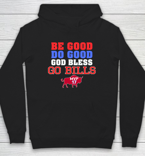 Be Good Do Good God Bless Go Bills Hoodie