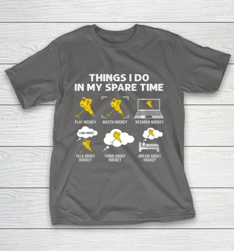 Things I Do In My Spare Time Hockey Ice Hockey Player Gift T-Shirt 8