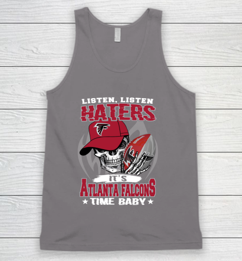Listen Haters It is FALCONS Time Baby NFL Tank Top 6