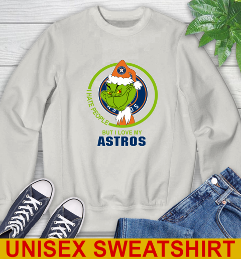 Houston Astros MLB Christmas Grinch I Hate People But I Love My Favorite Baseball Team Sweatshirt 12
