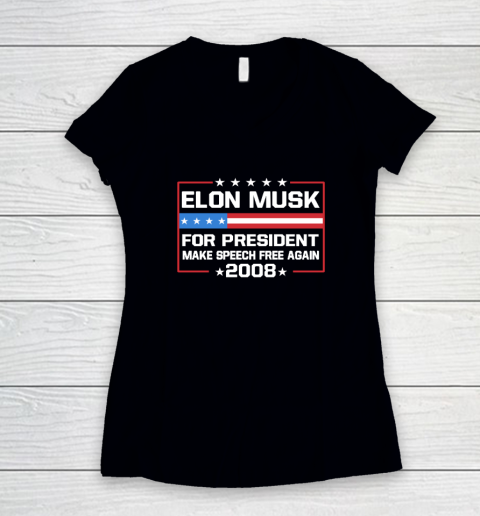 Elon Musk for President make speech free again 2028 shirt Women's V-Neck T-Shirt