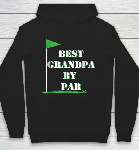 Grandpa Funny Gift Apparel  Mens Father's Day Best Grandpa By Par Funny Hoodie