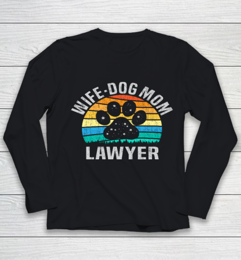 Wife Dog Mom Lawyer Cute Attorney Mother Youth Long Sleeve