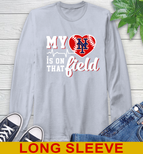 MLB My Heart Is On That Field Baseball Sports New York Mets Long Sleeve T-Shirt 6