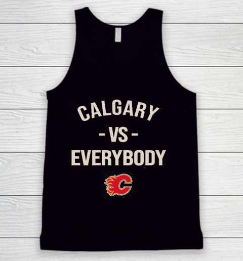 Calgary Flames Vs Everybody Tank Top