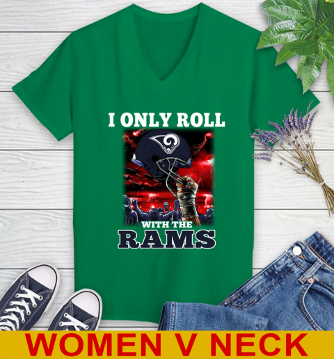 Los Angeles Rams NFL Football I Only Roll With My Team Sports Women's V-Neck T-Shirt 5