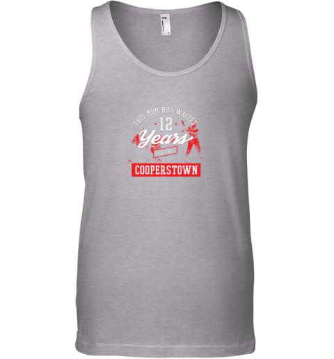 ycr1 this mom has waited 12 years baseball sports cooperstown unisex tank 17 front sport grey