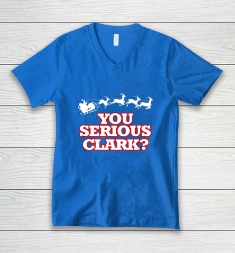 Christmas Vacation You Serious Clark V-Neck T-Shirt 5
