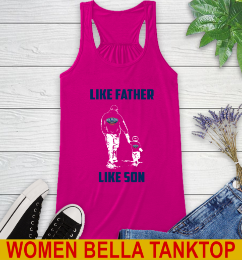New Orleans Pelicans NBA Basketball Like Father Like Son Sports Racerback Tank 6