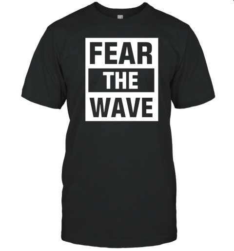 Fear The Wave T-Shirt