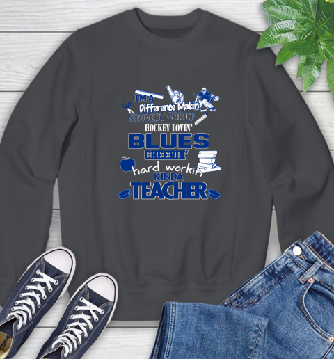 St.Louis Blues NHL I'm A Difference Making Student Caring Hockey Loving Kinda Teacher Sweatshirt 7 St.Louis Blues NHL I'm A Difference Making Student Caring Hockey Loving Kinda Teacher Sweatshirt - Image 7
