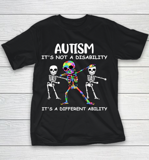 Autism Its Not A Disability Funny Autism Awareness Youth T-Shirt