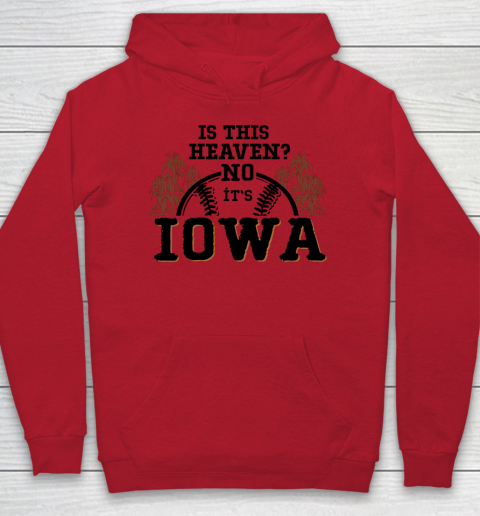 Is This Heaven No It's Iowa Baseball Hoodie 6