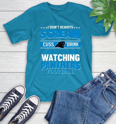 Carolina Panthers NFL Football I Scream Cuss Drink When I'm Watching My Team T-Shirt 9