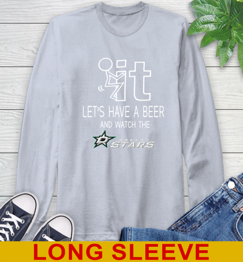 Dallas Stars Hockey NHL Let's Have A Beer And Watch Your Team Sports Long Sleeve T-Shirt 6