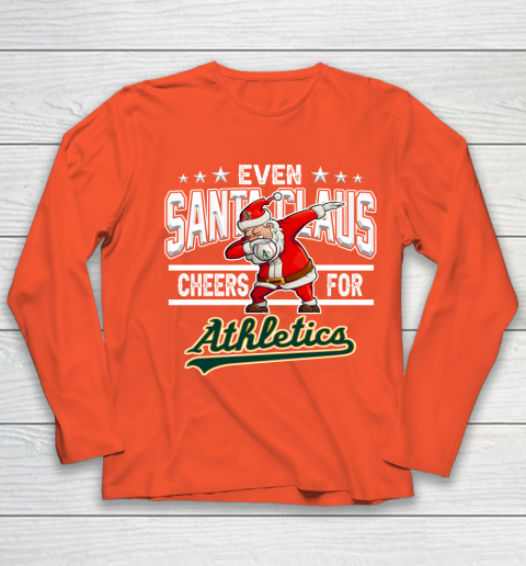 Oakland Athletics Even Santa Claus Cheers For Christmas MLB Youth Long Sleeve 3