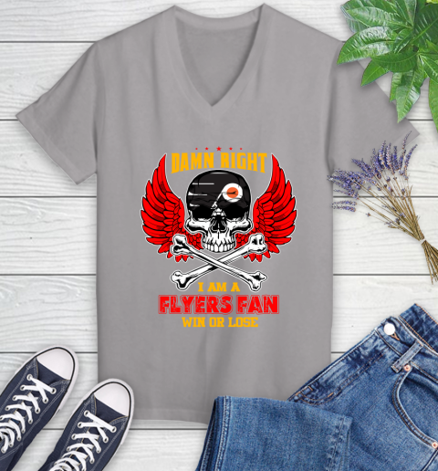 NHL Damn Right I Am A Philadelphia Flyers Win Or Lose Skull Hockey Sports Women's V-Neck T-Shirt 4