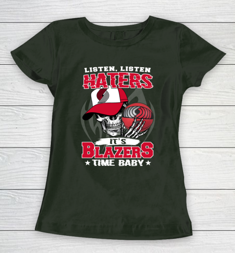 Listen Haters It is BLAZERS Time Baby NBA Women's T-Shirt 4