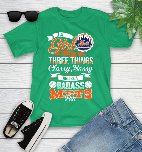 New York Mets MLB Baseball A Girl Should Be Three Things Classy Sassy And A Be Badass Fan Youth T-Shirt 8