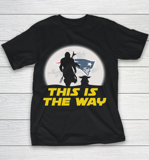 New England Patriots NFL Football Star Wars Yoda And Mandalorian This Is The Way Youth T-Shirt
