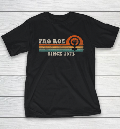 Pro Roe Shirt Since 1973 Vintage Retro Youth T-Shirt