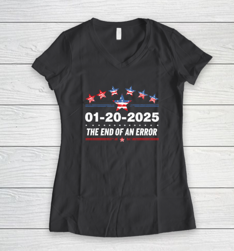 January 20 Inauguration Day 2025 End Of An Error Women's V-Neck T-Shirt 4