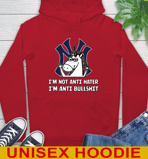 New York Yankees MLB Baseball Unicorn I'm Not Anti Hater I'm Anti Bullshit Hoodie 10