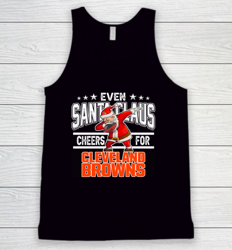Cleveland Browns Even Santa Claus Cheers For Christmas NFL Tank Top