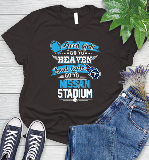 Tennessee Titans NFL Bad Girls Go To Nissan Stadium Shirt Women's T-Shirt 11
