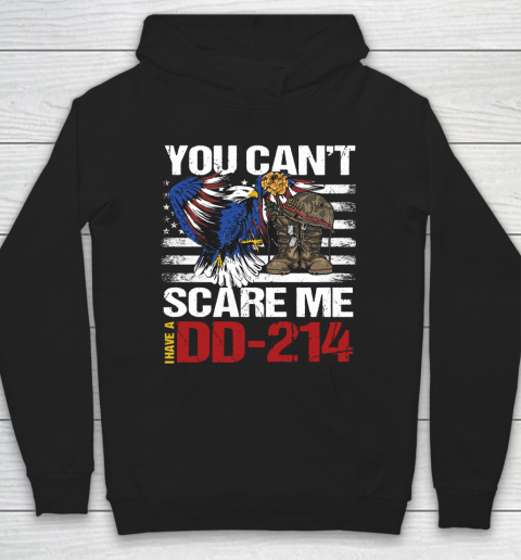 Veteran Shirt DD214, Military Gun Owner, Patriotic Your Can't Scare Me Hoodie