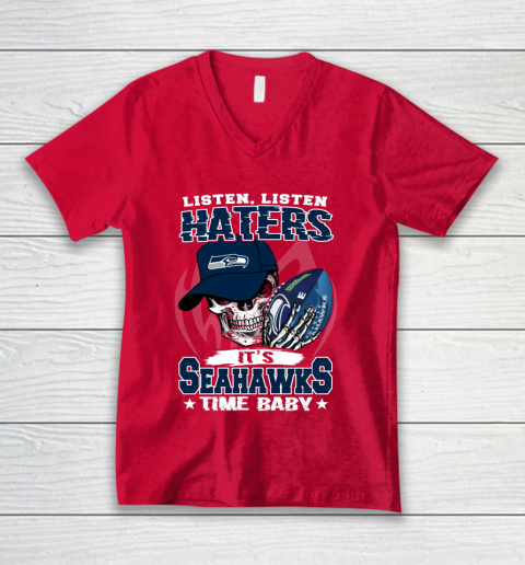 Listen Haters It is SEAHAWKS Time Baby NFL V-Neck T-Shirt 6