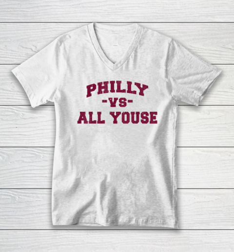 Philly Vs All Youse Funny retro Philadelphia V-Neck T-Shirt