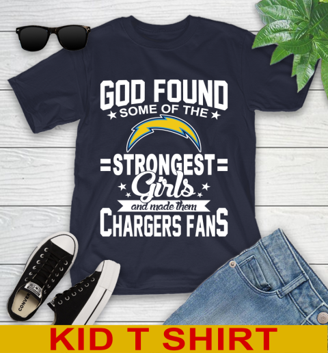 Los Angeles Chargers NFL Football God Found Some Of The Strongest Girls Adoring Fans Youth T-Shirt 2