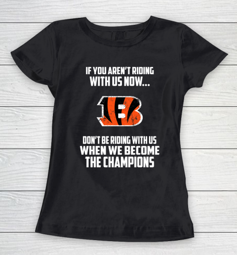 NFL Cincinnati Bengals Football We Become The Champions Women's T-Shirt