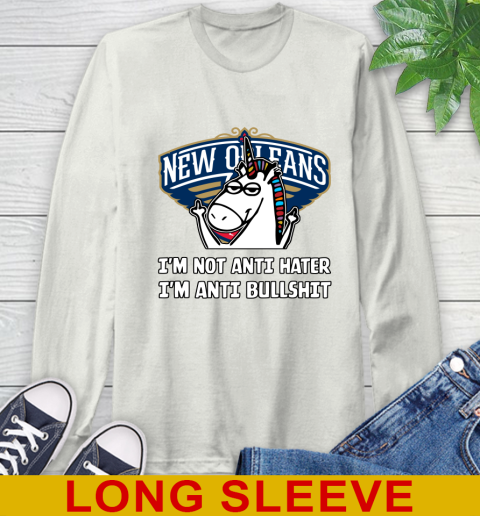 New Orleans Pelicans NBA Basketball Unicorn I'm Not Anti Hater I'm Anti Bullshit Long Sleeve T-Shirt 12