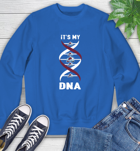 Colorado Avalanche NHL Hockey It's My DNA Sports Sweatshirt 9