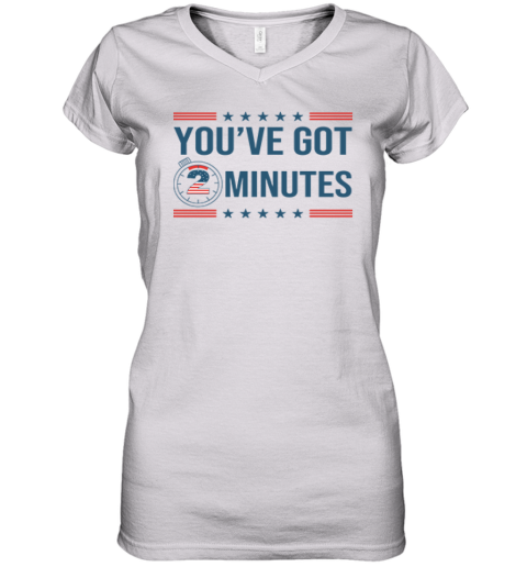 Kash Patel You've Got 2 Minutes Women's V-Neck T-Shirt