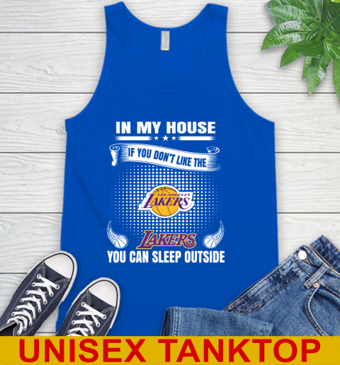 Los Angeles Lakers NBA Basketball In My House If You Don't Like The Lakers You Can Sleep Outside Shirt Tank Top 4