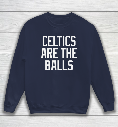 Celtics Are The Balls 2022 Sweatshirt 2