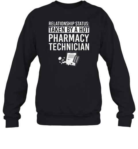 Relationship Status Pharmacy Technician Sweatshirt