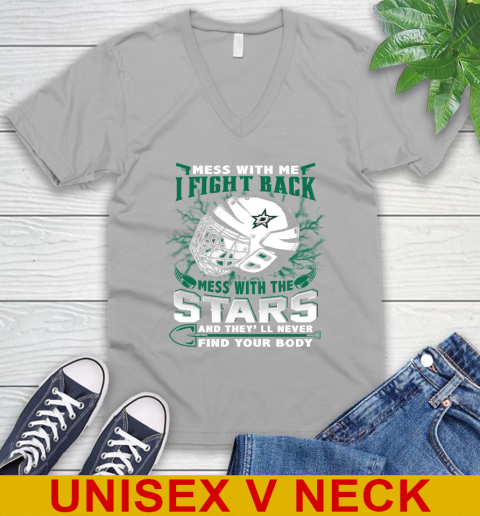NHL Hockey Dallas Stars Mess With Me I Fight Back Mess With My Team And They'll Never Find Your Body Shirt V-Neck T-Shirt 3