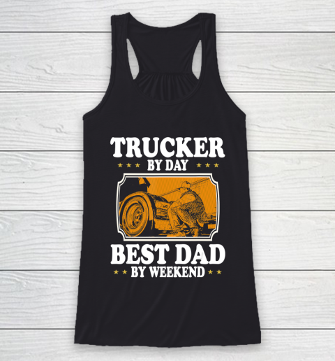 Father gift shirt Vintage Trucker by day best Dad by weekend lovers gifts papa T Shirt Racerback Tank