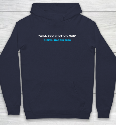 Will You Shut Up Man Biden Debate Quote Anti Trump Hoodie 2