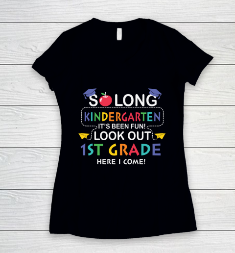 Back To School Shirt So long kindergarten it's been fun look out 1st grade here we come Women's V-Neck T-Shirt