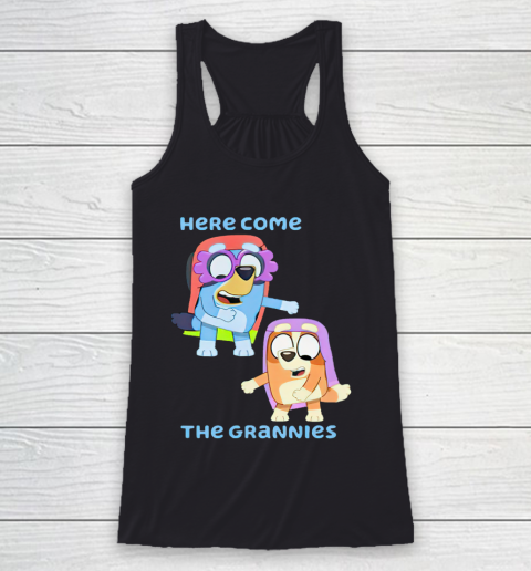 Blueys Shirt Here Come The Grannies Racerback Tank