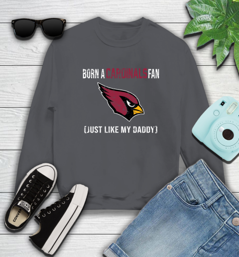 NFL Arizona Cardinals Football Loyal Fan Just Like My Daddy Shirt Sweatshirt 6